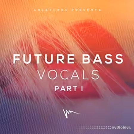 Abletunes Future Bass Vocals Part I [WAV, MiDi]