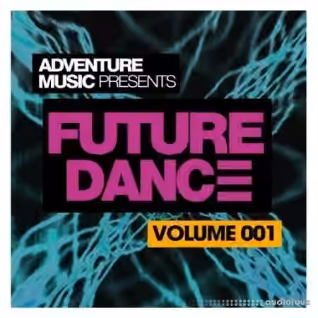 Adventure Music Presents Future Dance Vol.1 [WAV]