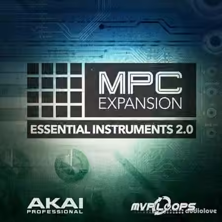 AKAI MPC Software Expansion Essential Instruments 2 v1.0.5 [WAV] [WiN]
