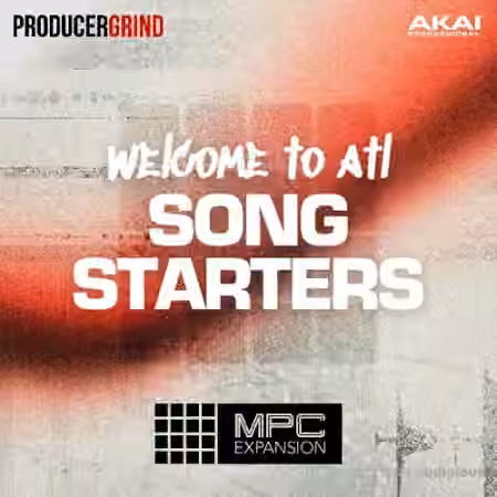 AKAI ProducerGrind Welcome to ATL Songstarters v1.0.5 [MPC]