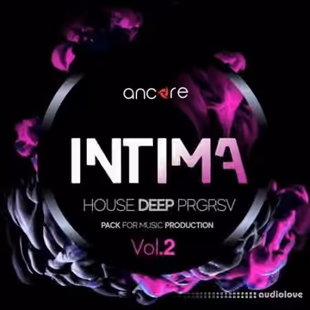 Ancore Sounds INTIMA Volume 2 Progressive Deep Producer Pack [WAV, MiDi, Synth Presets]