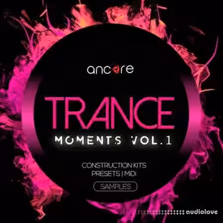 Ancore Sounds Trance Moments Volume 1 [WAV, MiDi, Synth Presets]