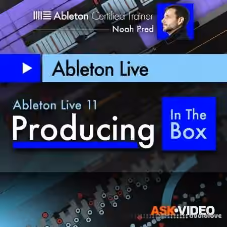 Ask Video Ableton Live 11 401: Producing In The Box [TUTORiAL]