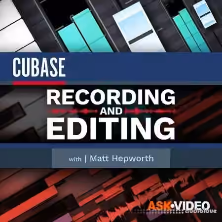 Ask Video Cubase 11 102 Recording and Editing REPACK [TUTORiAL]
