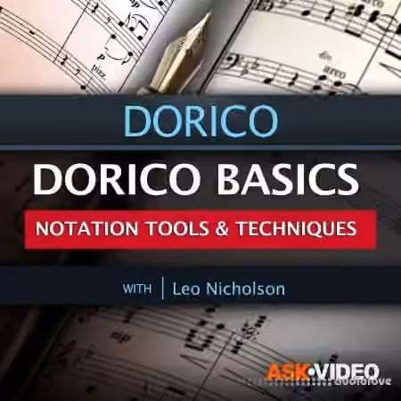 Ask Video Dorico 101 Dorico Basics Notation Tools and Techniques [TUTORiAL]