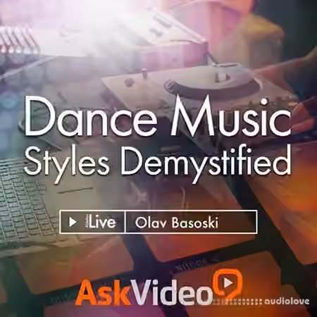 Ask Video Live 9 305 Dance Music Styles Demystified [TUTORiAL]