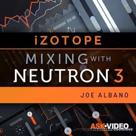 Ask Video Neutron 3 101 Mixing With Neutron 3 [TUTORiAL]