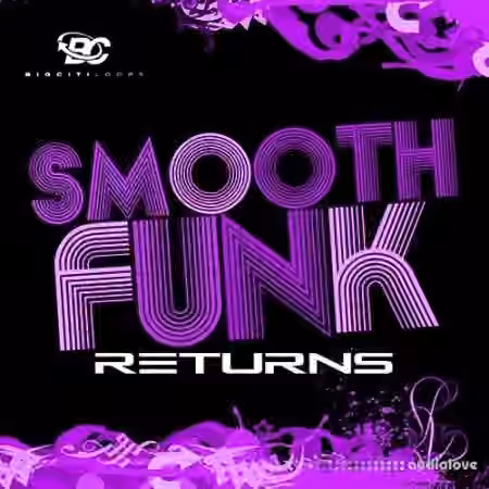Big Citi Loops Smooth Funk Returns [WAV]