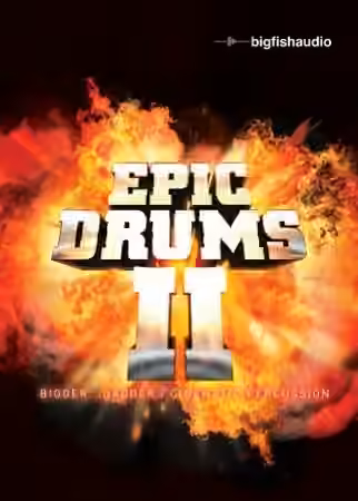 Big Fish Audio Epic Drums II [KONTAKT]
