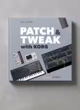 Bjooks Kim Bjorn PATCH and TWEAK with KORG [Single Page and Double Page Edition]