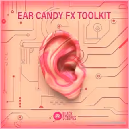 Black Octopus Ear Candy FX Toolkit [WAV]
