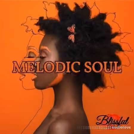 Blissful Audio Melodic Soul [WAV]