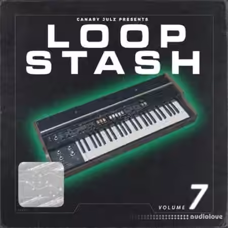 Canary Julz Loop Stash (Volume 7) [WAV]