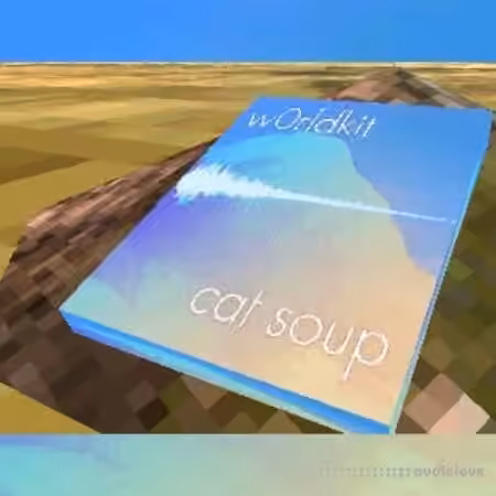 Cat Soup w0rldkit [WAV]