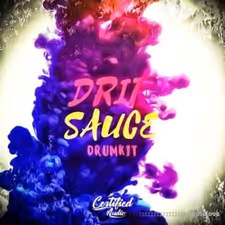 Certified Audio LLC Drip Sauce Drumkit [WAV]