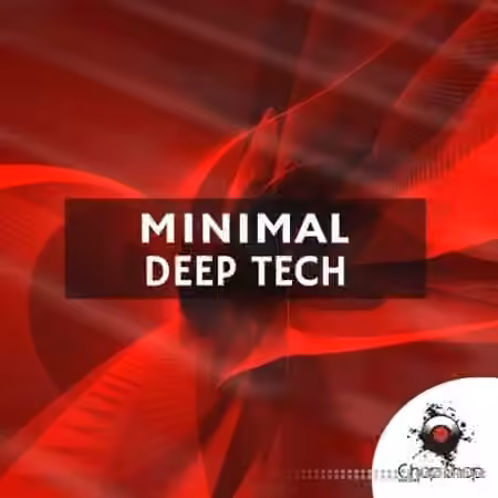 Chop Shop Samples Minimal Deep Tech [WAV]