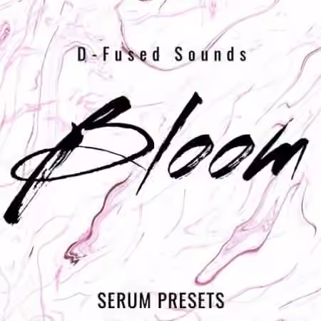 D-Fused Sounds Bloom for SERUM [Synth Presets]
