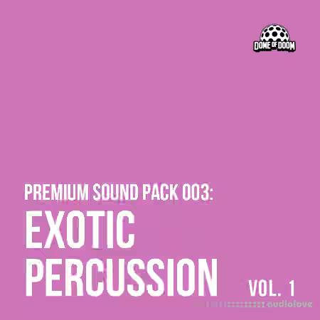 Dome Of Doom Exotic Percussion Vol.1 [WAV]