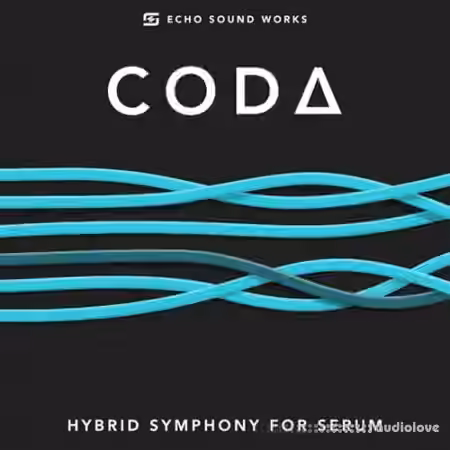 Echo Sound Works CODA for Serum [Synth Presets]