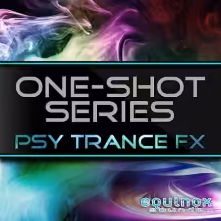 Equinox Sounds One-Shot Series Psy Trance FX [WAV]