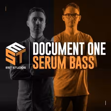 EST Studios Document One Serum Bass [Synth Presets, WAV]