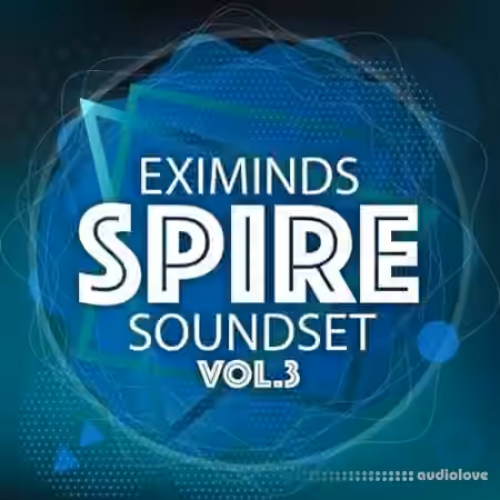Eximinds Spire Soundset Vol.3 [Synth Presets]