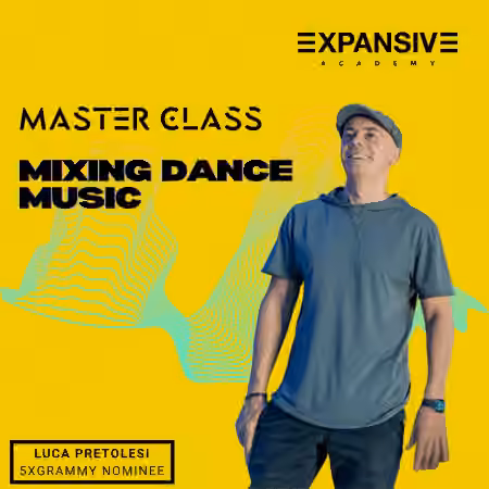 Expansive Academy Luca Pretolesi The Mixing and Mastering Masterclass [TUTORiAL]