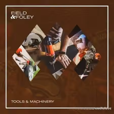 Field and Foley Tools and Machinery [WAV]