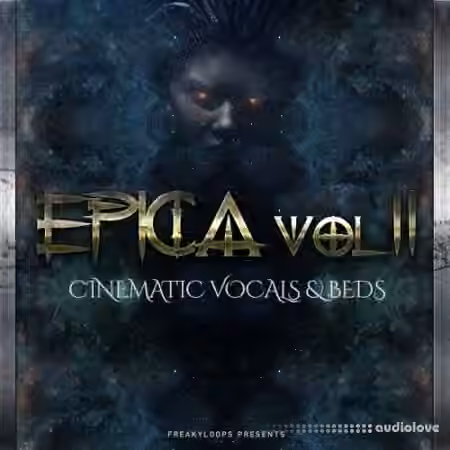Freaky Loops Epica Vol.2 Cinematic Vocals and Beds [WAV, Ableton Live]