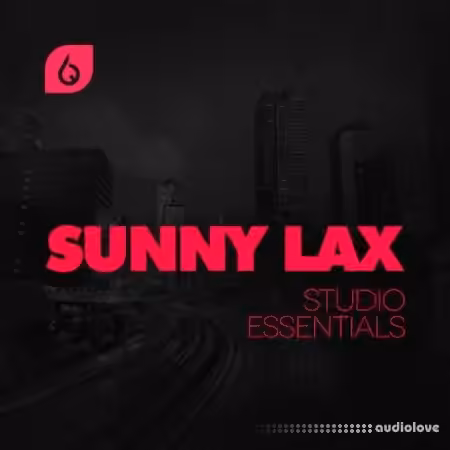 Freshly Squeezed Samples Sunny Lax Studio Essentials [WAV, MiDi, Synth Presets]