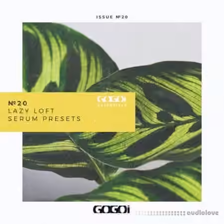 GOGOi LAZY LOFT [Synth Presets]