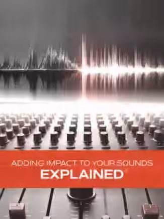 Groove3 Adding Impact to Your Sounds Explained [TUTORiAL]