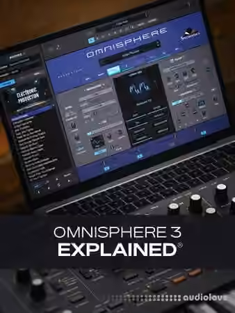 Groove3 Omnisphere 3 Explained [TUTORiAL]