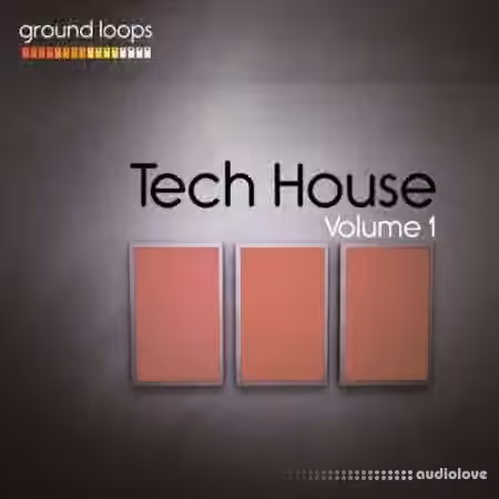 Ground Loops Tech House Volume 1 [WAV, AiFF]