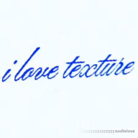 HeyItsShark I Love Texture [WAV, Synth Presets]