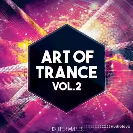 HighLife Samples Art of Trance Vol.2 [WAV, MiDi, Synth Presets]
