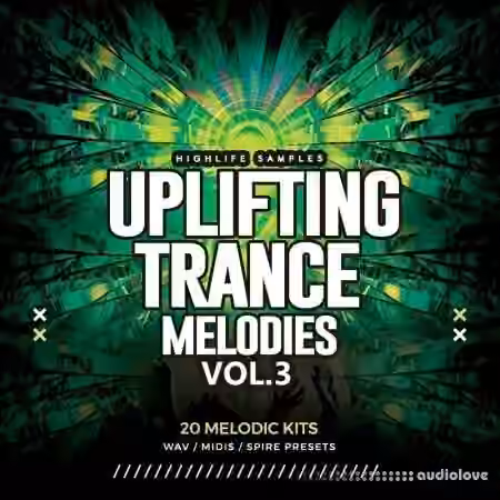 HighLife Samples Uplifting Trance Melodies Vol.3 [WAV, MiDi, Synth Presets]