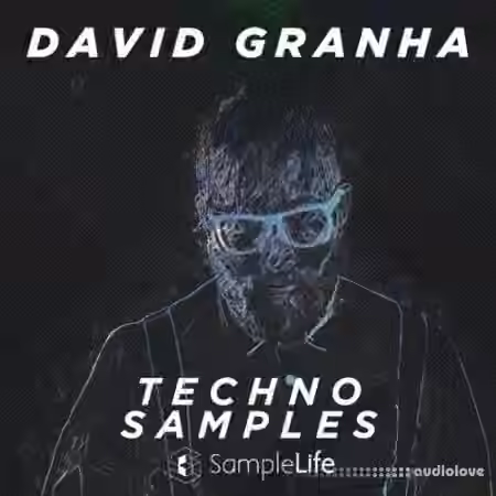 House Of Loop Samplelife David Granha Techno Samples [MULTiFORMAT]