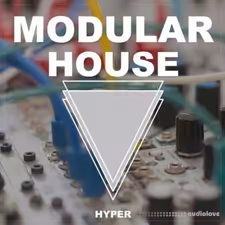 Hyper Modular House [WAV, AiFF]