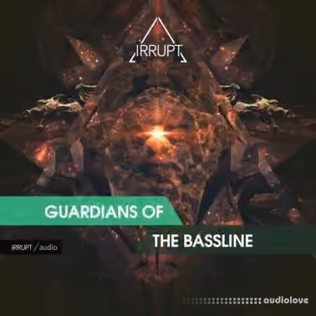 Irrupt Guardians of the Bassline [WAV]