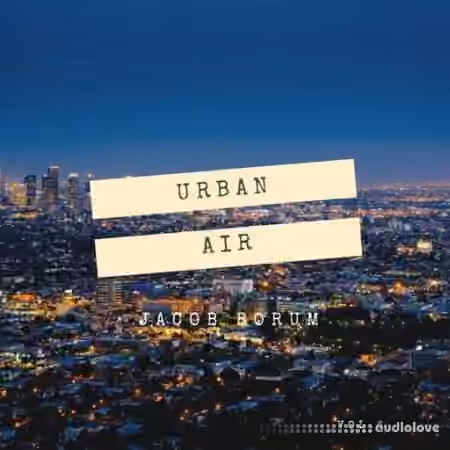 Jacob Borum Urban Air Vol.4 [WAV]