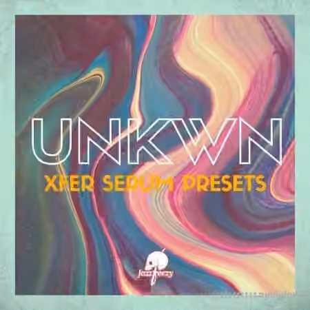 Jazzfeezy x UNKWN For Xfer Serum Vol.1 [Synth Presets]
