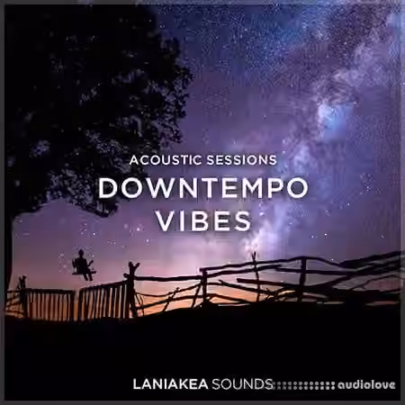 Laniakea Sounds Downtempo Vibes [WAV, MiDi]