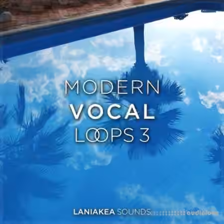 Laniakea Sounds Modern Vocal Loops 3 [WAV]
