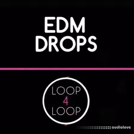 Loop 4 Loop EDM Drops [WAV]