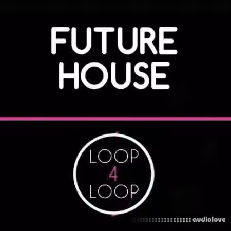Loop 4 Loop Future House [WAV]