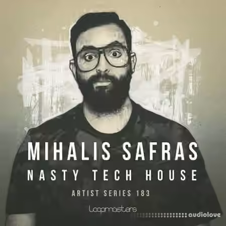 Loopmasters Mihalis Safras: Nasty Tech House [MULTiFORMAT]