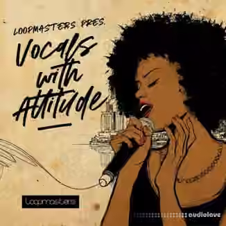 Loopmasters Vocals With Attitude [WAV, REX]