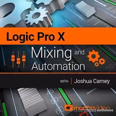 MacProVideo Logic Pro X 104 Mixing and Automation PROPER [TUTORiAL]