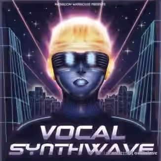 Mainroom Warehouse Vocal Synthwave [MULTiFORMAT]